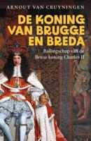 De koning van Brugge en Breda - Arnout van Cruyningen - ebook - thumbnail