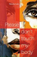 Please don´t touch my body - Neuza Luis - ebook - thumbnail