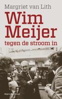 Wim Meijer, tegen de stroom in - Margriet van Lith - Paperback (9789038802114) - thumbnail