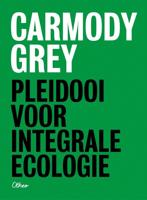 Pleidooi voor integrale ecologie - Carmody Grey - ebook - thumbnail