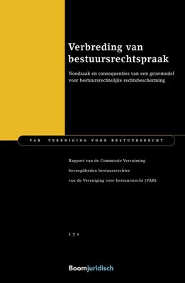 Verbreding van bestuursrechtspraak - Commissie Verruiming bevoegdheden bestuursrechter - ebook