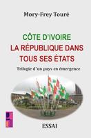 Côte d'Ivoire la république dans tous ses états: Trilogie d'un pays en émergence (French Edition) - thumbnail