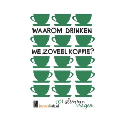 Waarom drinken we zoveel koffie? - Paperback (9789461561657)