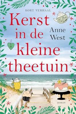 Kerst in de kleine theetuin - kort verhaal - Anne West - ebook