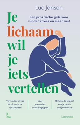 Je lichaam wil je iets vertellen - Luc Jansen - ebook