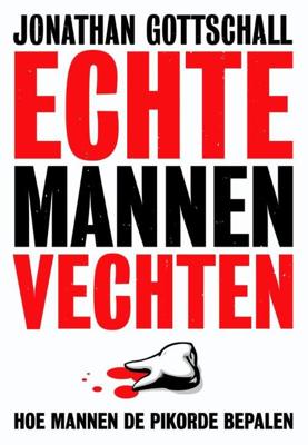 Echte mannen vechten - Jonathan Gottschall - ebook