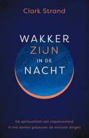 Wakker zijn in de nacht - Clark Strand - eBook (9789020216332) - thumbnail