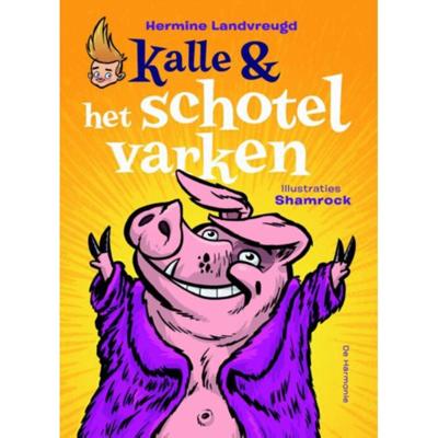 Kalle en het schotelvarken Kalle en het schotelvarken