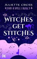 Witches Get Stitches - Juliette Cross - ebook - thumbnail