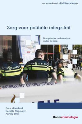 Zorg voor politiële integriteit - Guus Meershoek, Nanette Slagmolen, Annika Smit - ebook