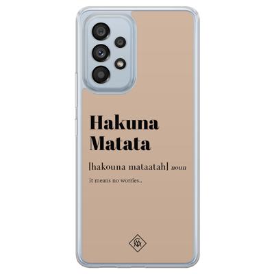 Samsung Galaxy A53 hybride hoesje - Hakuna matata Samsung Galaxy A53 hybride hoesje - Hakuna matata