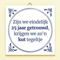 Tegeltje Zijn we eindelijk 25 jaar getrouwd - thumbnail