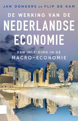 De werking van de Nederlandse economie - Jan Donders, Flip de Kam - ebook De werking van de Nederlandse economie - Jan Donders, Flip de Kam - ebook