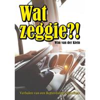 Wat Zeggie?! (Paperback) - thumbnail