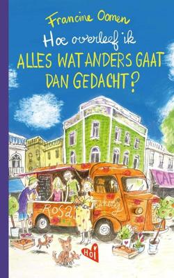 Hoe overleef ik alles wat anders gaat dan gedacht? - Francine Oomen - ebook