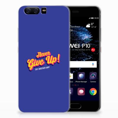 Huawei P10 | Siliconen hoesje | met naam Never Give Up Huawei P10 | Siliconen hoesje | met naam Never Give Up