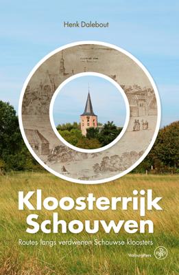 Kloosterrijk Schouwen - Henk Dalebout - eBook (9789462497320)