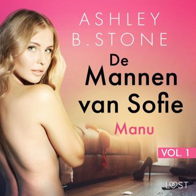 De Mannen van Sofie vol. 1: Manu - Erotisch verhaal