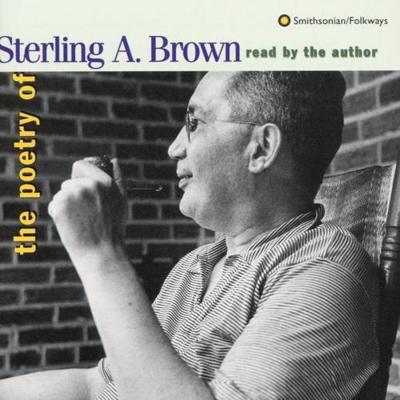 The Poetry Of Sterling A. Brown - CD (0093074700228) The Poetry Of Sterling A. Brown - CD (0093074700228)