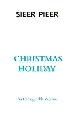 Christmas Holiday - Sieer Pieer - ebook