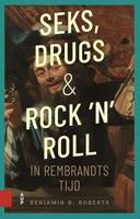 Seks, drugs en rock 'n' roll in Rembrandts tijd (Paperback) - thumbnail