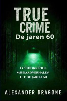 De jaren 60 - Alexander Dragone - ebook