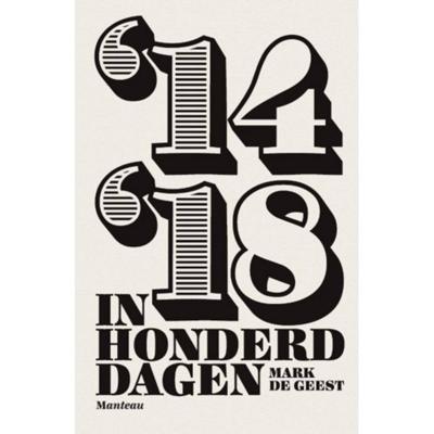 14- '18 In 100 Dagen - Mark de Geest - Paperback (9789022332375) 14- '18 In 100 Dagen - Mark de Geest - Paperback (9789022332375)