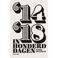 14- '18 In 100 Dagen - Mark de Geest - Paperback (9789022332375) - thumbnail