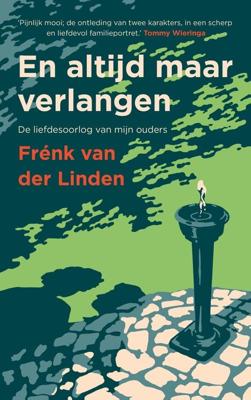 En altijd maar verlangen - Frénk van der Linden - ebook