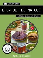 Eten Uit De Natuur - Michiel Bussink - eBook (9789462320994) - thumbnail