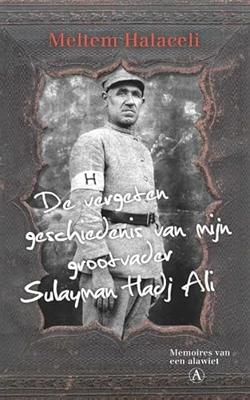 De vergeten geschiedenis van mijn grootvader Sulayman Hadj Ali: Een Alawietische familie in Turkije