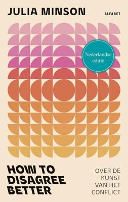 How to disagree better - Julia Minson - ebook