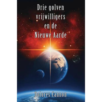 Drie golven vrijwilligers en de Nieuwe Aarde (Paperback)