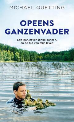 Opeens ganzenvader - Michael Quetting - eBook (9789044977110) Opeens ganzenvader - Michael Quetting - eBook (9789044977110)