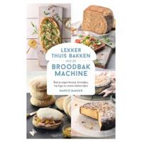 Lekker thuis bakken met de broodbakmachine - Marco Bakker - Hardcover (9789022335369) - thumbnail