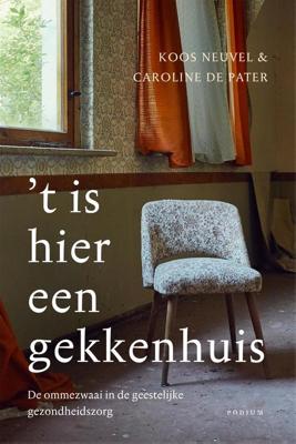 't Is hier een gekkenhuis - Caroline de Pater, Koos Neuvel - eBook (9789057598975)