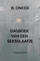 Dagboek van een seksslaafje - B Onker - ebook - thumbnail