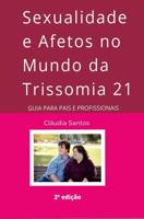 Sexualidade e Afetos no Mundo da Trissomia 21 - Cláudia Santos - ebook - thumbnail