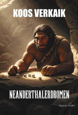 Neanderthalerdromen - Koos Verkaik - ebook