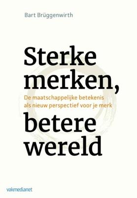 Sterke merken, betere wereld - Bart Brüggenwirth - ebook