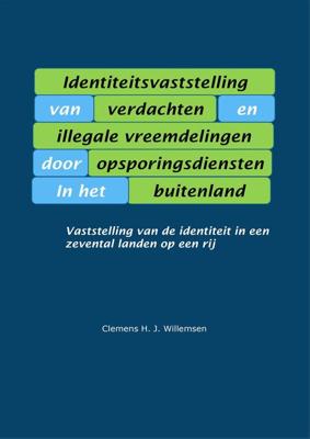 Identiteitsvaststelling van verdachten en illegale vreemdelingen door opsporingsdiensten in het buitenland - Clemens Willemsen - ebook