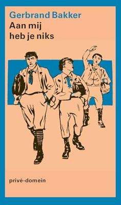 Aan mij heb je niks - Gerbrand Bakker - ebook Aan mij heb je niks - Gerbrand Bakker - ebook