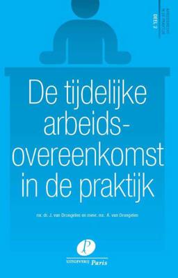De tijdelijke arbeidsovereenkomst in de praktijk (Paperback)