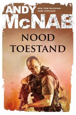Noodtoestand - Andy McNab - eBook (9789044973983) Noodtoestand - Andy McNab - eBook (9789044973983)