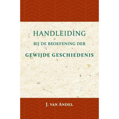 Handleiding bij de beoefening der gewijde geschiedenis (Paperback) Handleiding bij de beoefening der gewijde geschiedenis (Paperback)