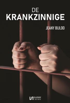 De krankzinnige - Jeany Bijloo - ebook