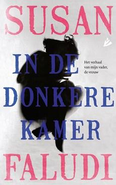 In de donkere kamer - Susan Faludi - ebook