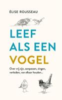 Leef als een vogel - Élise Rousseau - ebook - thumbnail