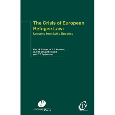 The crisis of European refugee law: (Paperback)