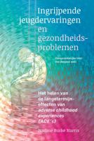 Ingrijpende jeugdervaringen en gezondheidsproblemen (Paperback) - thumbnail